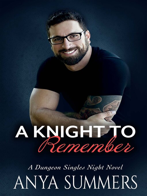 Title details for A Knight to Remember by Anya Summers - Available
